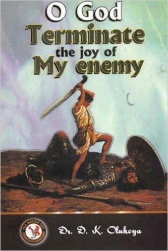 O God Terminate The Joy Of My Enemy PB - D K Olukoya